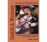 Smith and Wesson Six Guns of the Old West