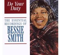 Bessie Smith - Do Your Duty: The Essential Recordings of Bessie Smith