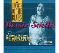 Bessie Smith – Nobody Knows You When...