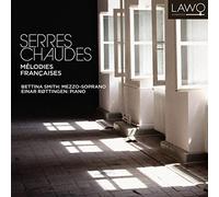 Smith, Bettina/Roettingen, Einar - Serres Chaudes - Melodies francaises