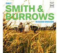Smith & Burrows - Only Smith & Burrows Is Good Enough [Vinyl LP] [VINYL]