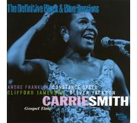Smith, Carrie - Gospel Time: the Definitive Black & Blue Sessions