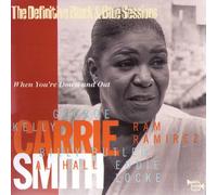 Smith, Carrie - When You're Down And Out: The Definitive Black & Blue Sessions