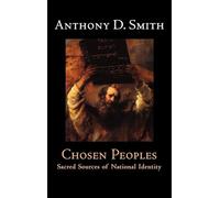 Chosen Peoples: Sacred Sources of National Identity
