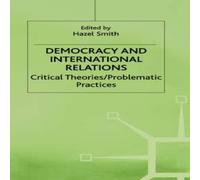 Smith Democracy & International Relations: Critical Theories / Smith Multicolor