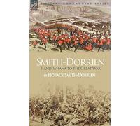 Smith-Dorrien: Isandlwhana to the Great War