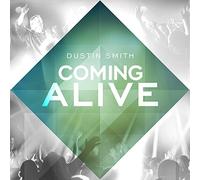 Smith, Dustin - Coming Alive