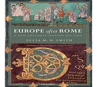 Smith EUROPE AFTER ROME: A NEW CUTURAL HISTORY 500-1000 Paperback Book Smith Multicolor