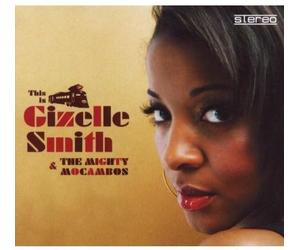 Smith, Gizelle - This Is Gizelle Smith & the Mighty Mocambos
