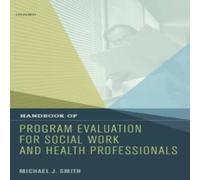 Smith Handbook of Program Evaluation for Social Work & Health Smith Multicolor