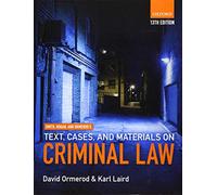Smith, Hogan, & Ormerod's Text, Cases, & Materials on Criminal Law