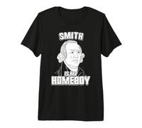 Smith is My Homeboy T-Shirt - Adam Smith Tee Premium T-Shirt