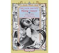 Smith, Jack - On Jack Smith's Flaming Creatures: (and other Secret-Flix of Cinemaroc)