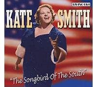 Smith, Kate - The Songbird Of The South