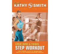 Smith, Kathy - Great Buns & Thighs Step Workout [DVD] [Region 1] [US Import] [NTSC]
