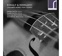 Smith/Hayes/Jenkinson – Kodály & Dohnányi: Chamber Works for Strings – CD – NAXOS (2016)