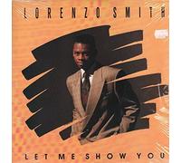 Smith, Lorenzo - Let Me Show You [VINYL]