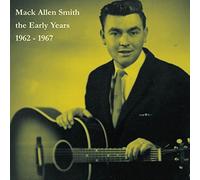 Smith Mack Allen - The Early Years 1962-1967 [CD]
