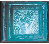 Smith, Michael W. - Worship Again