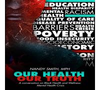Smith OUR HEALTH, OUR TRUTH: A Conversation on Black Health and Smith Multicolor