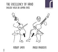 Smith/Pandolfo - The Excellency of Hand: English viola da gamba duos