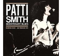 Smith, Patti - Bicentenary Blues: Boarding House, San Francisco 1976