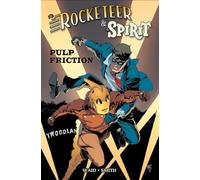 Smith, Paul - Rocketeer / The Spirit: Pulp Friction (The Rocketeer)