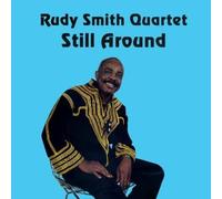 Smith, Rudy Quartet - Still Around