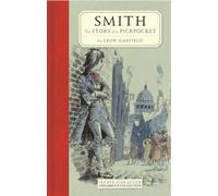 Smith: The Story of a Pickpocket (New York Review Children's Collection)