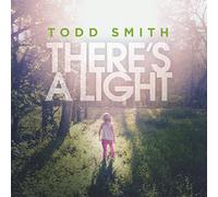 Smith, Todd - There's a Light