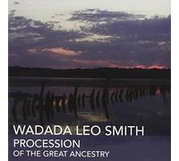 Smith, Wadada Leo - Procession of the Great Ancestry