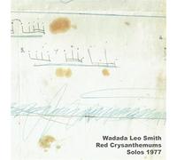Smith, Wadada Leo - Red Chrysanthemums: Solos 1977