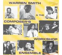 Smith, Warren - Warren Smith & The Composer's Workshop Ensemble