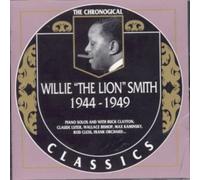 Smith, Willie 'The Lion' - Classics 1944 - 1949 [French Import]