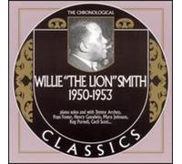 Smith, Willie 'The Lion' - Classics 1950 - 1953 [French Import]