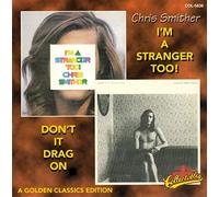 Smither, Chris - I'm a Stranger Too/Don't It Dr