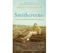 Smithereens: Aquitaine, Scotland and Other Meanderings.