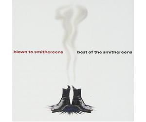 Smithereens - Blown to Smithereens Best of the Smithereens