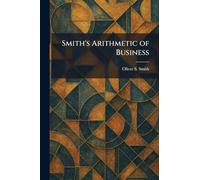 Smith's Arithmetic of Business