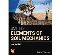 Smith's Elements of Soil Mechanics, 10th Edition