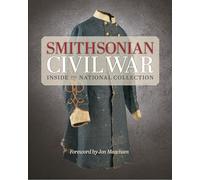 Smithsonian Civil War: Inside the National Collection