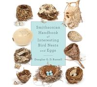 Smithsonian Handbook of Interesting Bird Nests and Eggs
