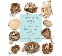 Smithsonian Handbook of Interesting Bird Nests and Eggs - NEW Douglas G. D. R 2
