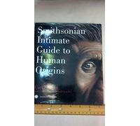 Smithsonian Intimate Guide to Human Origins