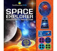 Smithsonian Kids: Space Explorer Guide Book & Projector: Movie Theater Storybook & Movie Projector