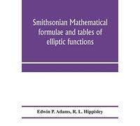 Smithsonian mathematical formulae and tables of elliptic functions