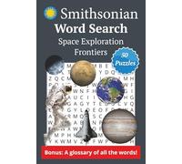 Smithsonian Word Search about Space Exploration: Word search puzzle book about Space Exploration (Planets, Space, Cosmos, Pioneers and more) inspired ... gift for Vacation, Holidays and Free Times
