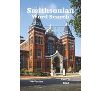 Smithsonian Word Search Book: A Journey Through the Smithsonian: Word Searches Celebrating Knowledge, Art & Discovery