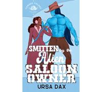 Smitten by the Alien Saloon Owner: 7 (Cowboy Colony Mail-Order Brides)