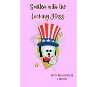 Smitten with the Looking Glass